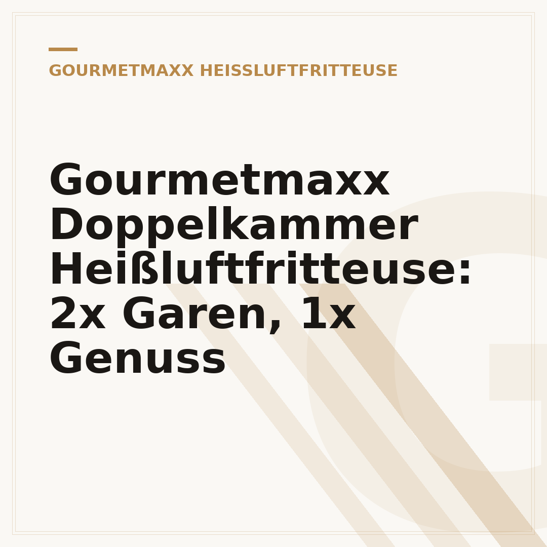 Gourmetmaxx Doppelkammer Heißluftfritteuse: 2x Garen, 1x Genuss