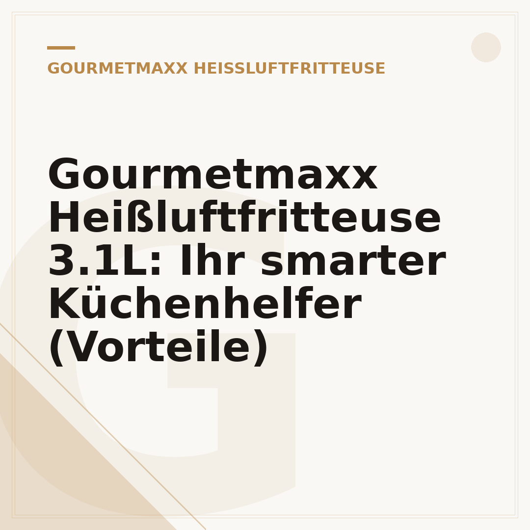 Gourmetmaxx Heißluftfritteuse 3.1L: Ihr smarter Küchenhelfer (Vorteile)
