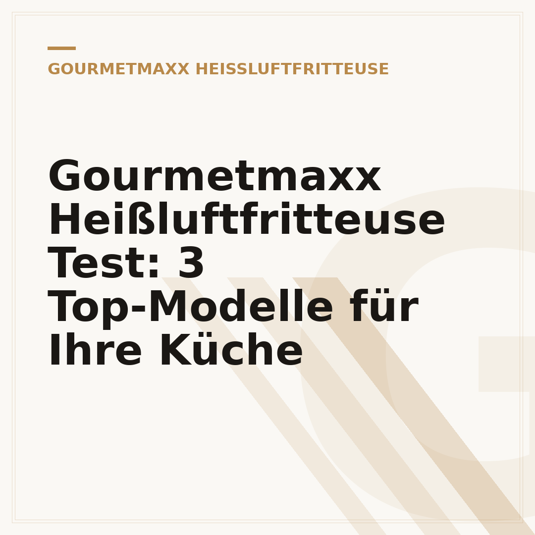 Gourmetmaxx Heißluftfritteuse Test: 3 Top-Modelle für Ihre Küche