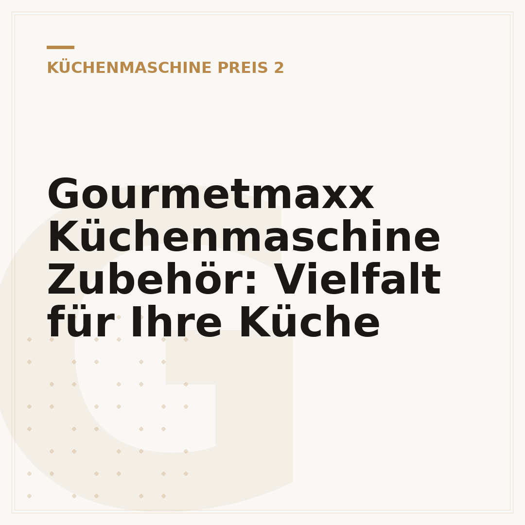 Gourmetmaxx Küchenmaschine Zubehör: Vielfalt für Ihre Küche