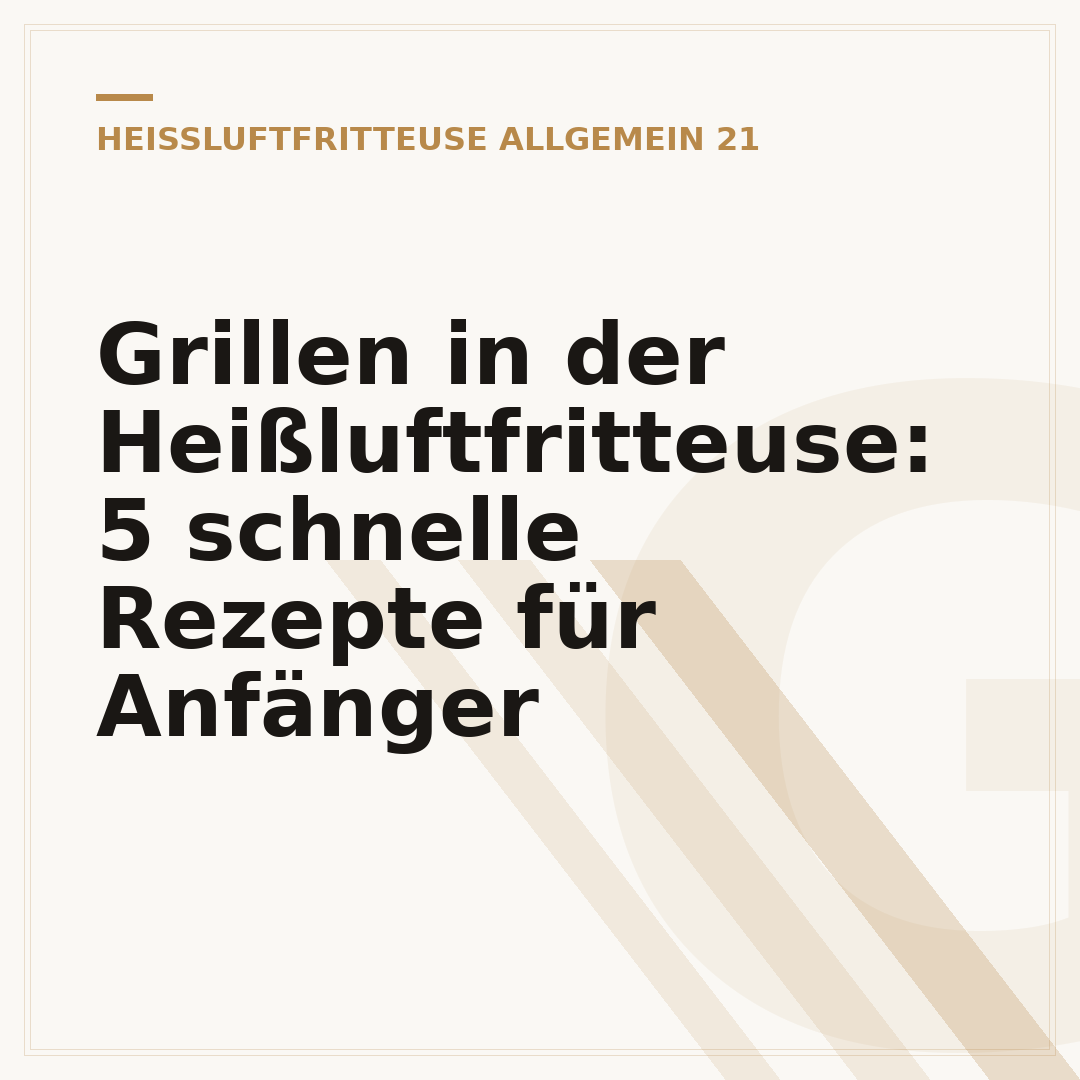 Grillen in der Heißluftfritteuse: 5 schnelle Rezepte für Anfänger