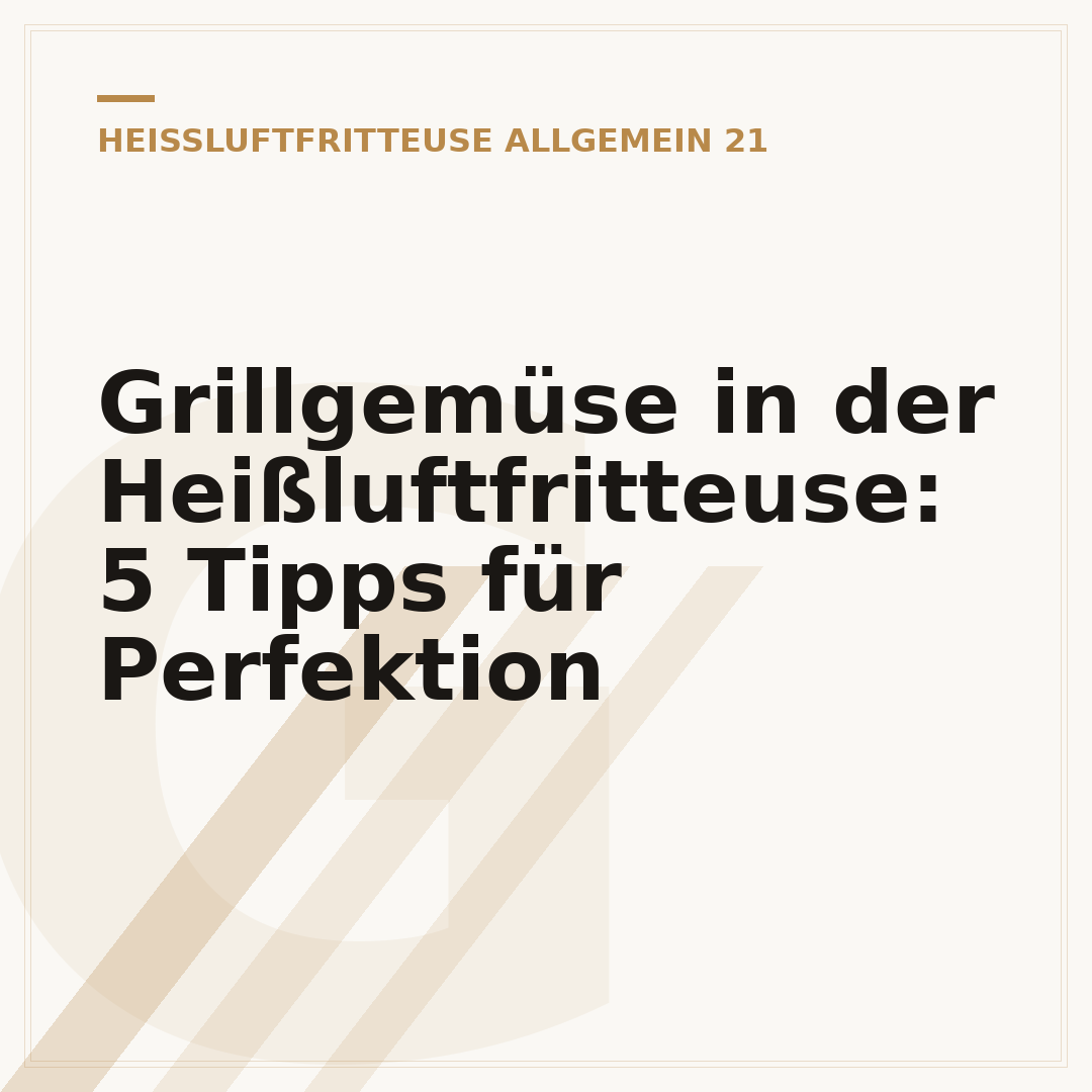 Grillgemüse in der Heißluftfritteuse: 5 Tipps für Perfektion