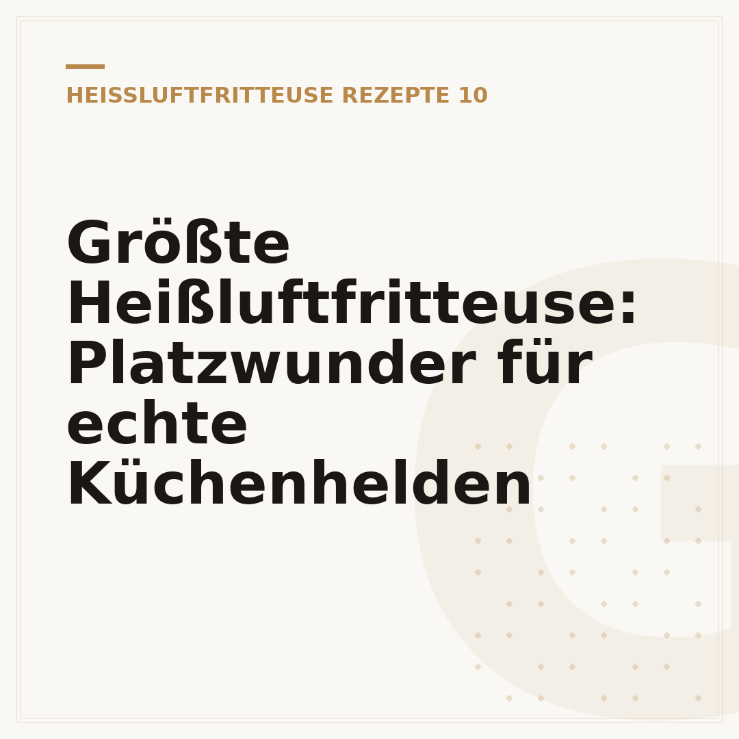 Größte Heißluftfritteuse: Platzwunder für echte Küchenhelden