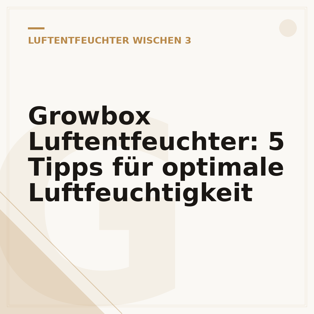 Growbox Luftentfeuchter: 5 Tipps für optimale Luftfeuchtigkeit