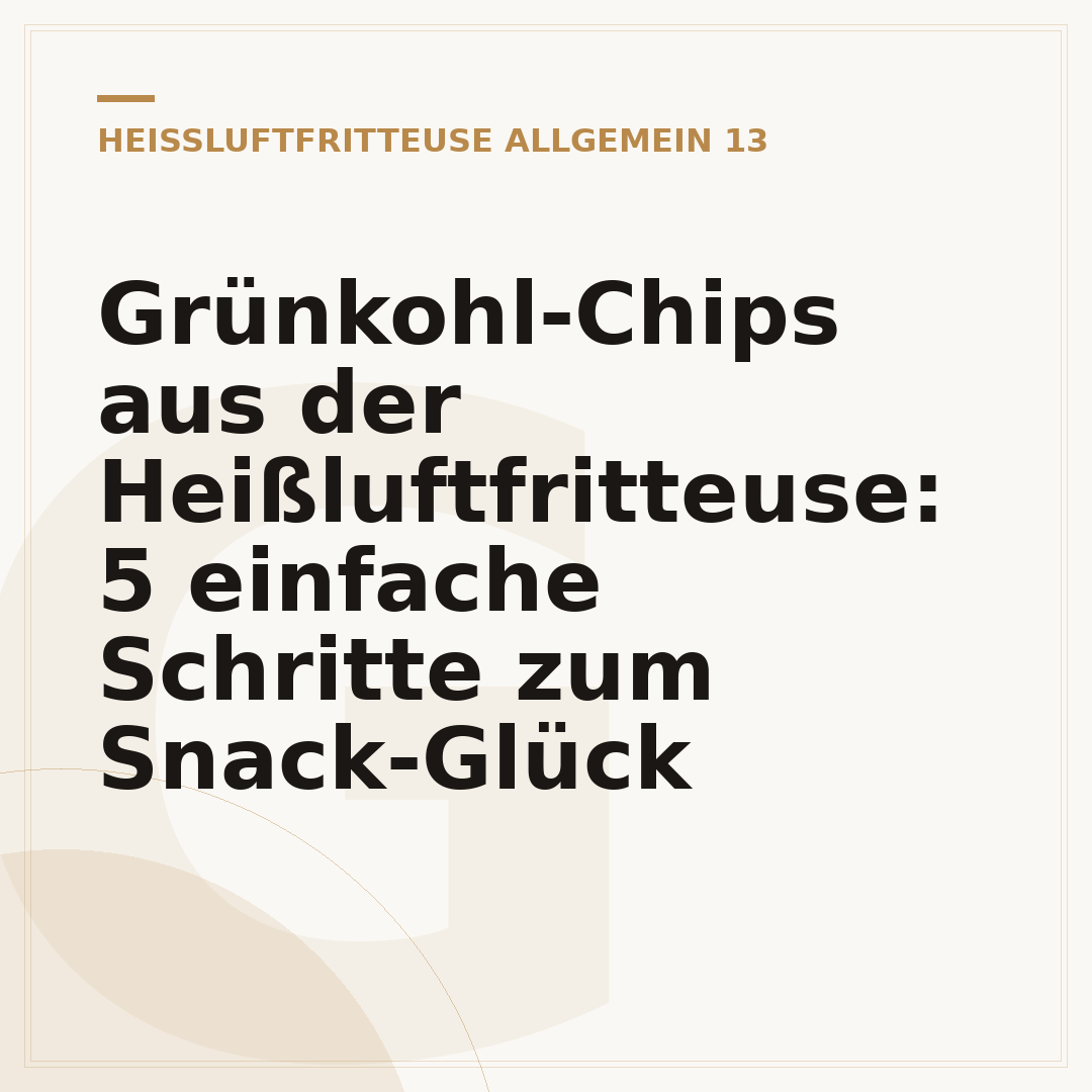 Grünkohl-Chips aus der Heißluftfritteuse: 5 einfache Schritte zum Snack-Glück