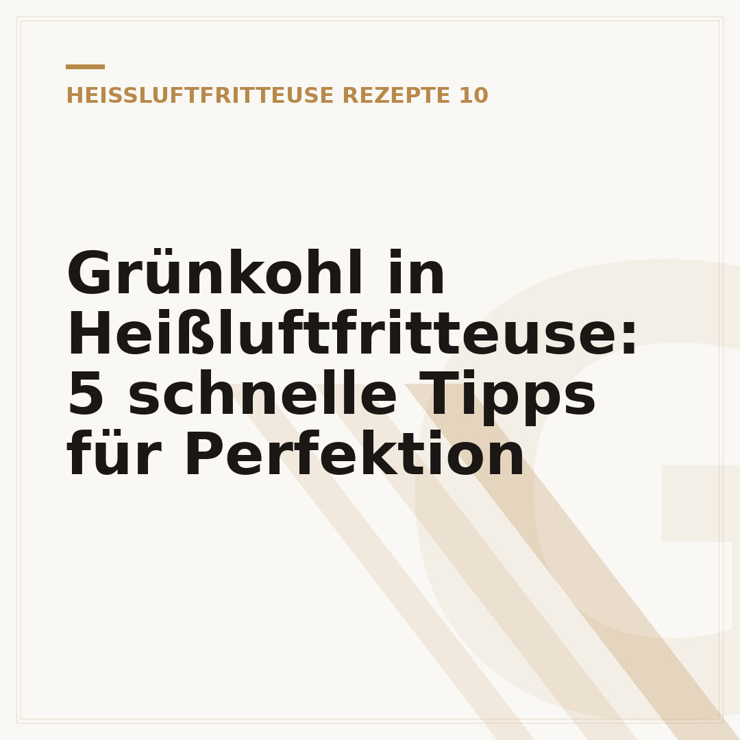 Grünkohl in Heißluftfritteuse: 5 schnelle Tipps für Perfektion