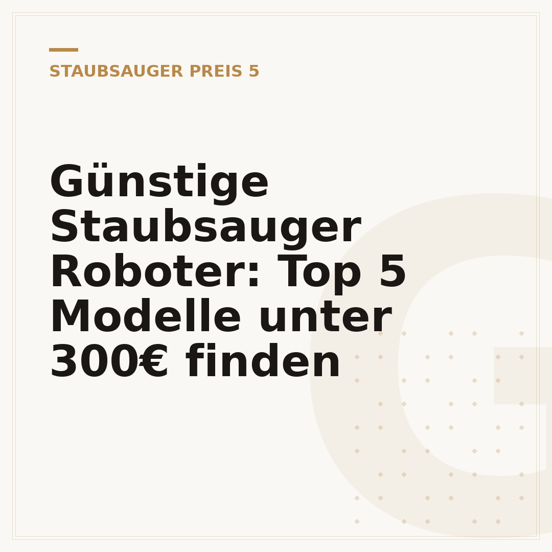 Günstige Staubsauger Roboter: Top 5 Modelle unter 300€ finden