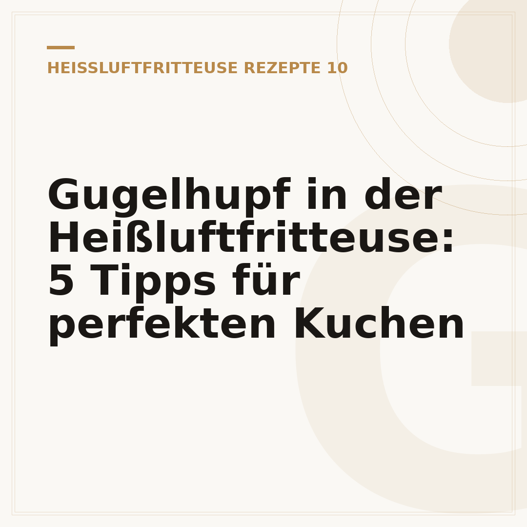 Gugelhupf in der Heißluftfritteuse: 5 Tipps für perfekten Kuchen