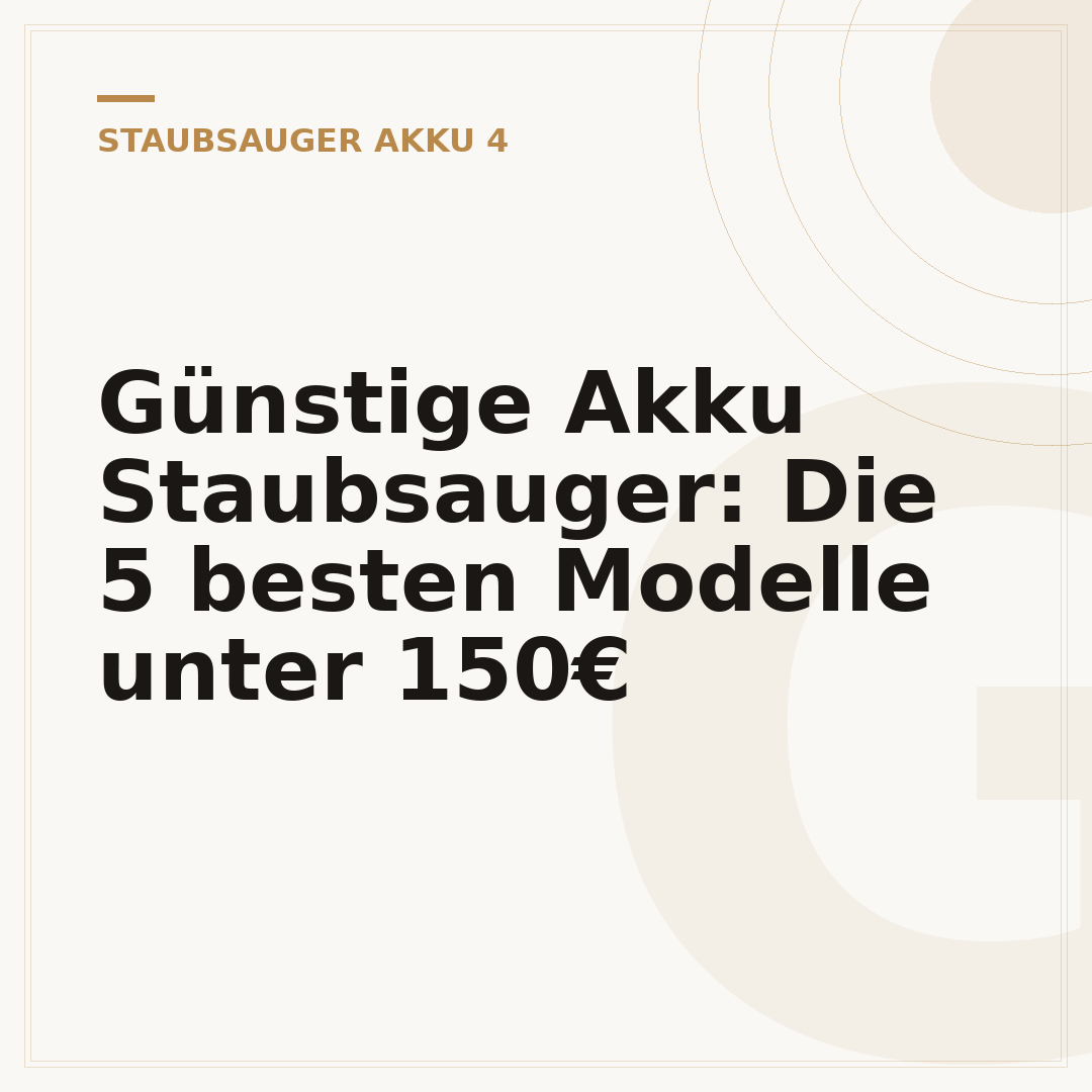 Günstige Akku Staubsauger: Die 5 besten Modelle unter 150€