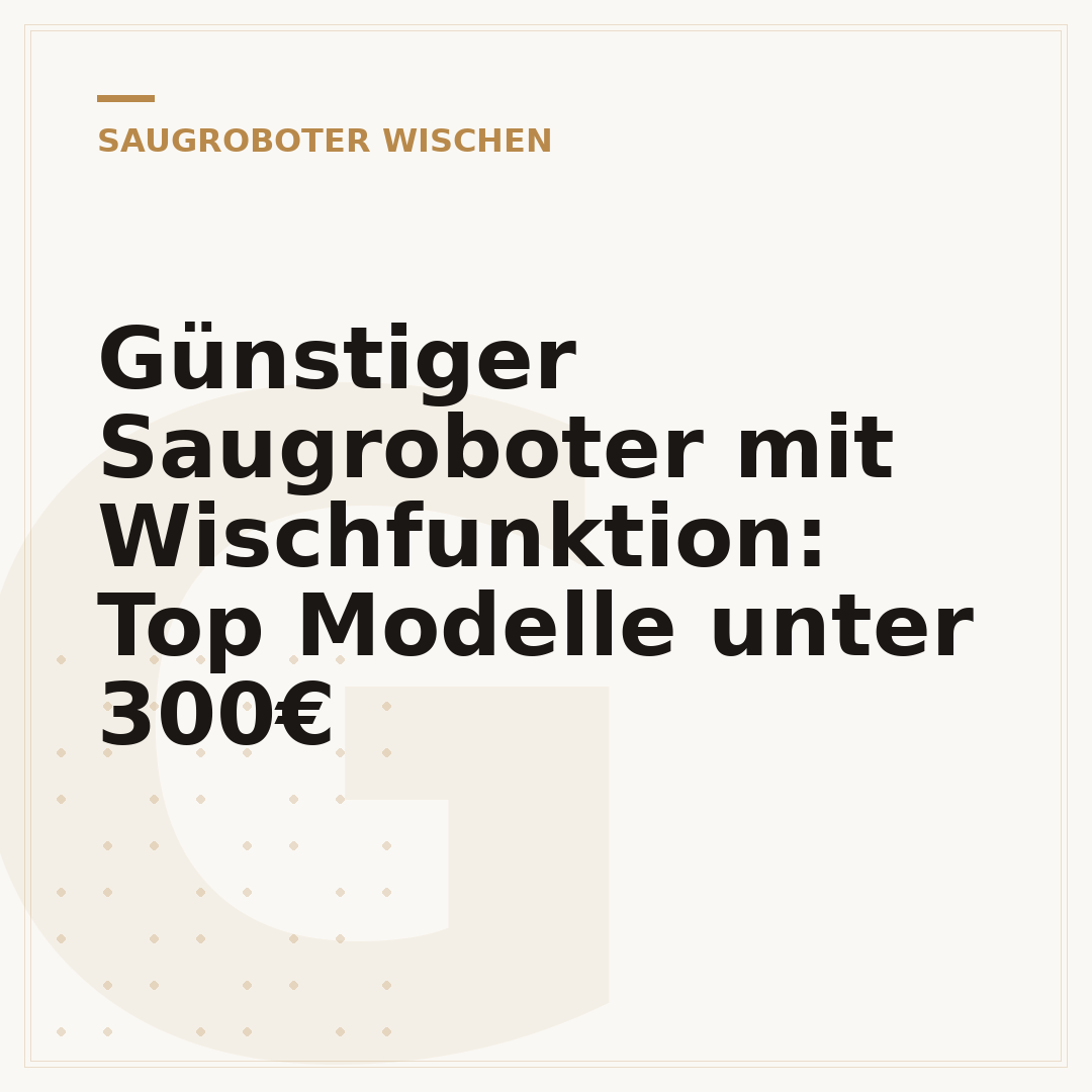 Günstiger Saugroboter mit Wischfunktion: Top Modelle unter 300€