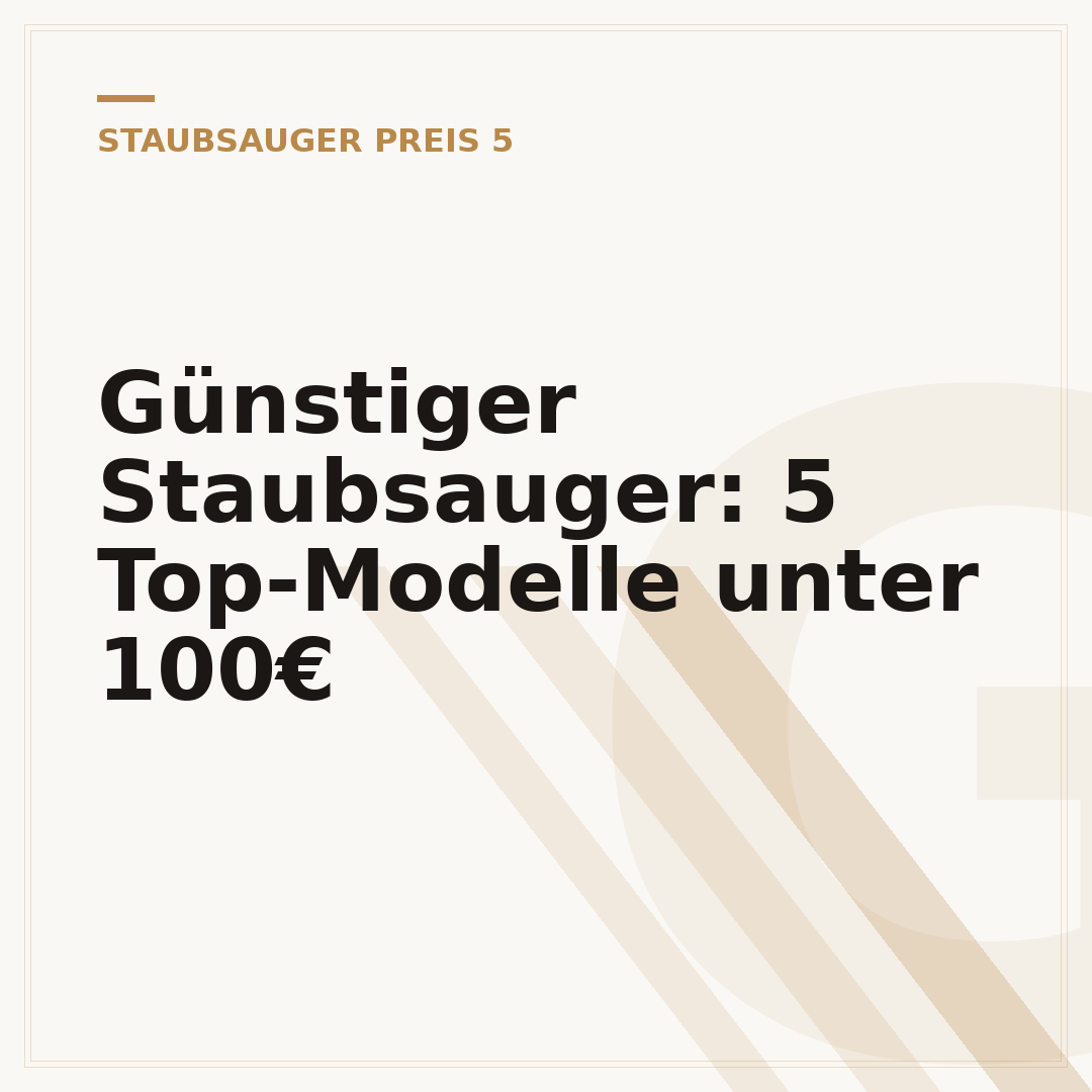 Günstiger Staubsauger: 5 Top-Modelle unter 100€
