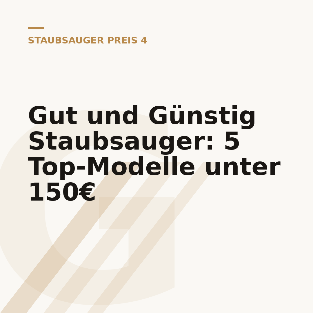 Gut und Günstig Staubsauger: 5 Top-Modelle unter 150€