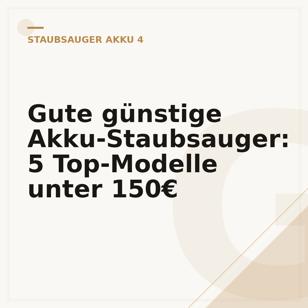 Gute günstige Akku-Staubsauger: 5 Top-Modelle unter 150€