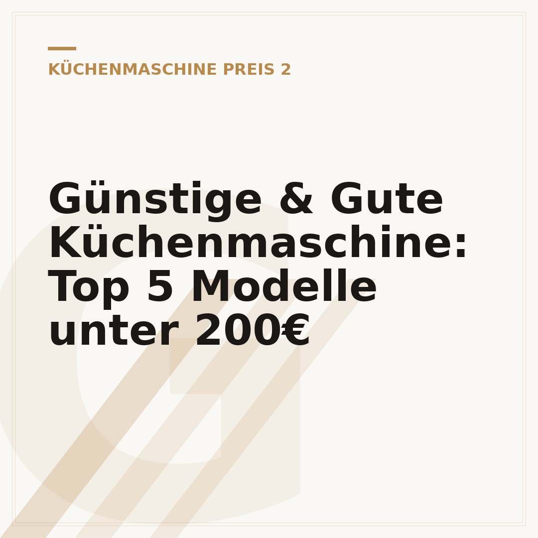 Günstige & Gute Küchenmaschine: Top 5 Modelle unter 200€