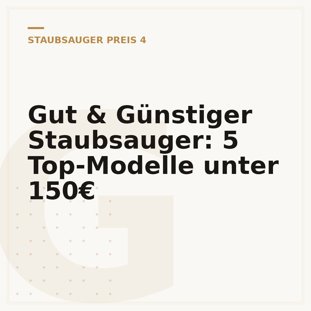 Gut & Günstiger Staubsauger: 5 Top-Modelle unter 150€