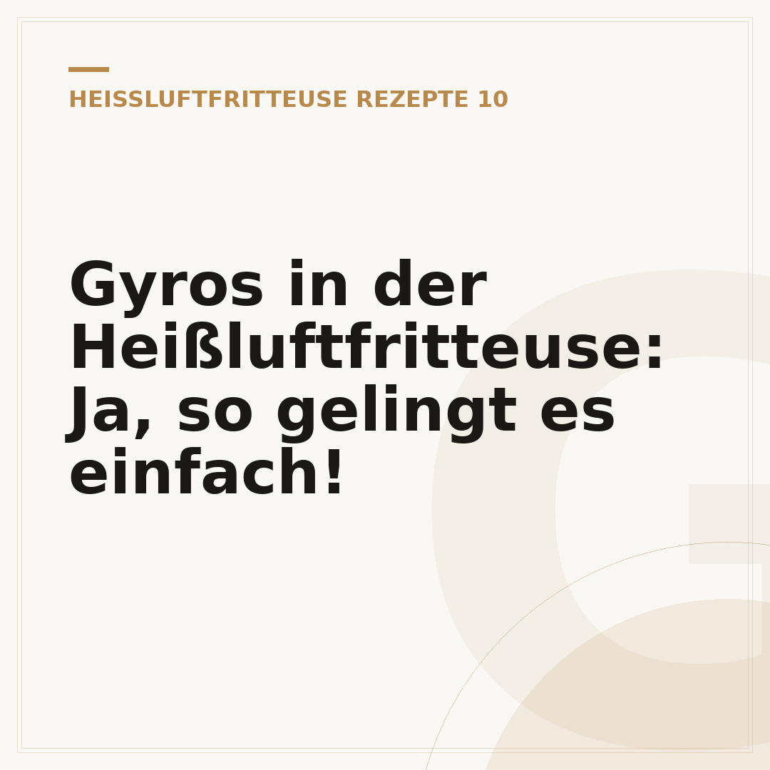 Gyros in der Heißluftfritteuse: Ja, so gelingt es einfach!