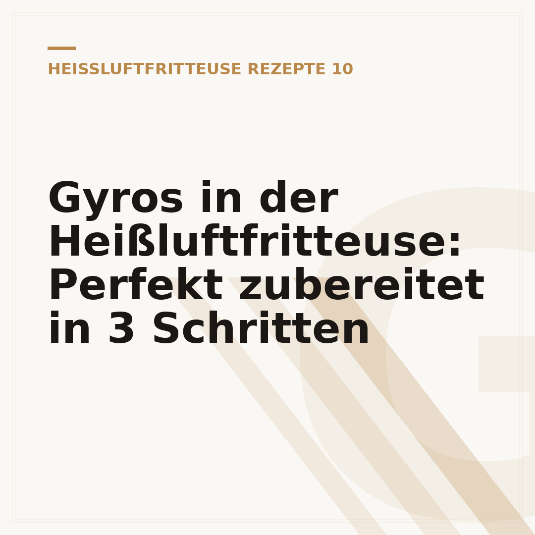 Gyros in der Heißluftfritteuse: Perfekt zubereitet in 3 Schritten