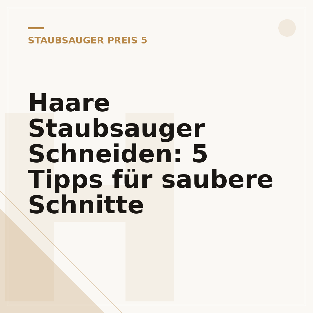 Haare Staubsauger Schneiden: 5 Tipps für saubere Schnitte
