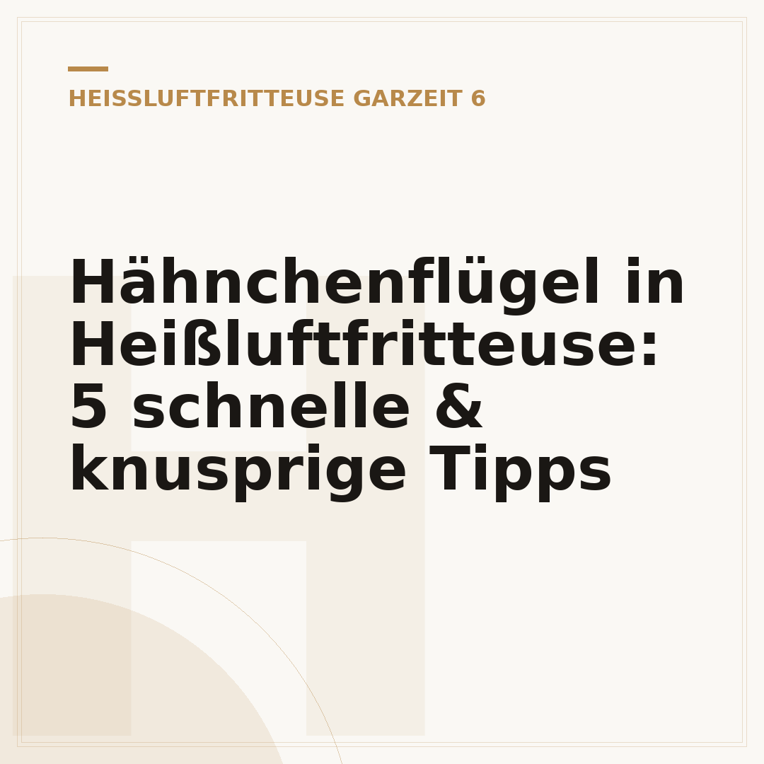 Hähnchenflügel in Heißluftfritteuse: 5 schnelle & knusprige Tipps