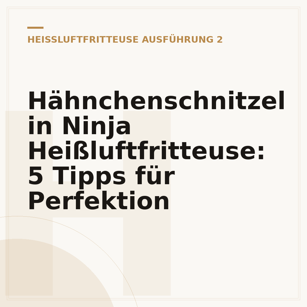 Hähnchenschnitzel in Ninja Heißluftfritteuse: 5 Tipps für Perfektion