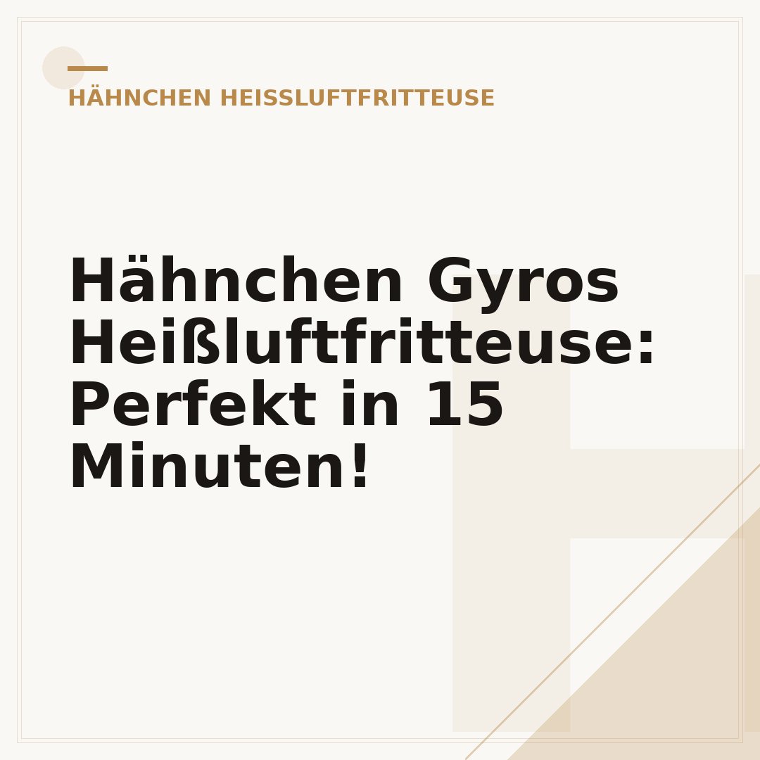 Hähnchen Gyros Heißluftfritteuse: Perfekt in 15 Minuten!