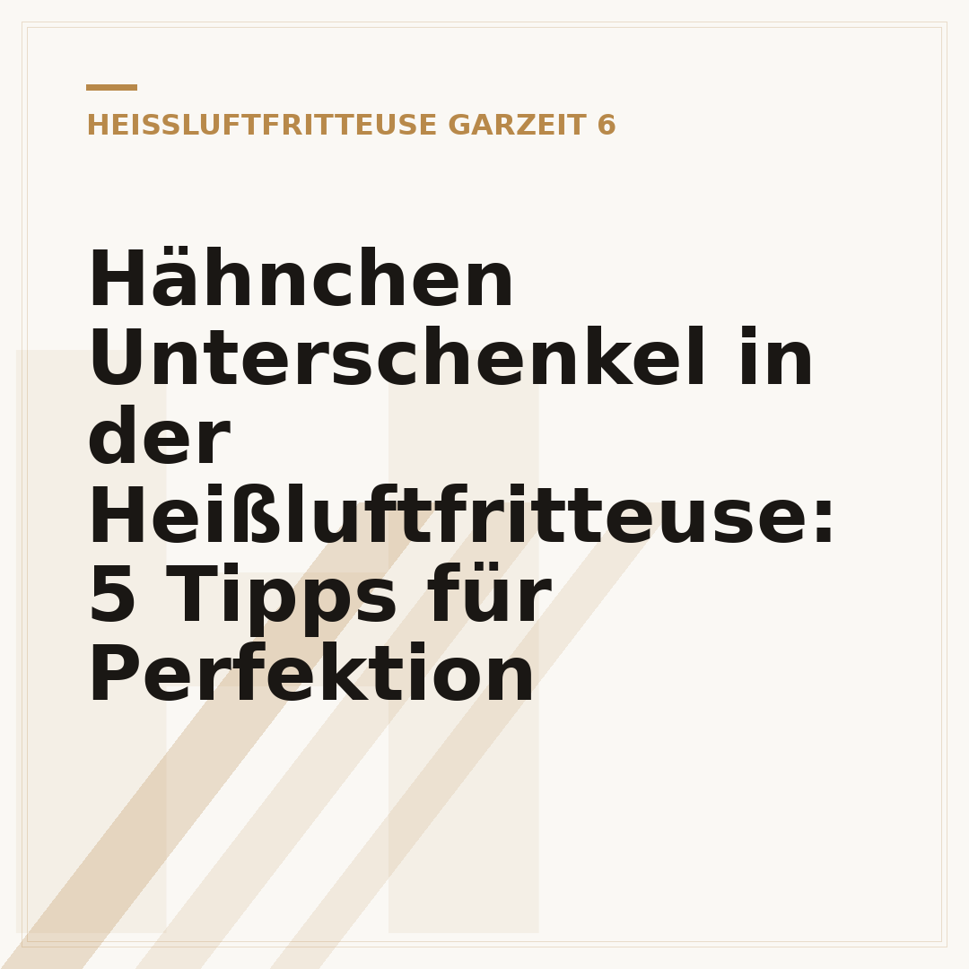 Hähnchen Unterschenkel in der Heißluftfritteuse: 5 Tipps für Perfektion