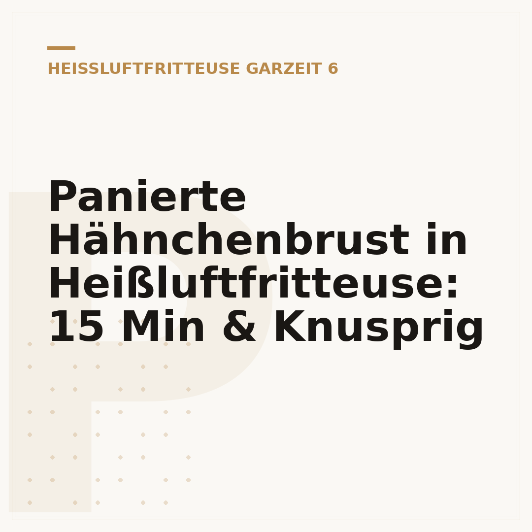 Panierte Hähnchenbrust in Heißluftfritteuse: 15 Min & Knusprig