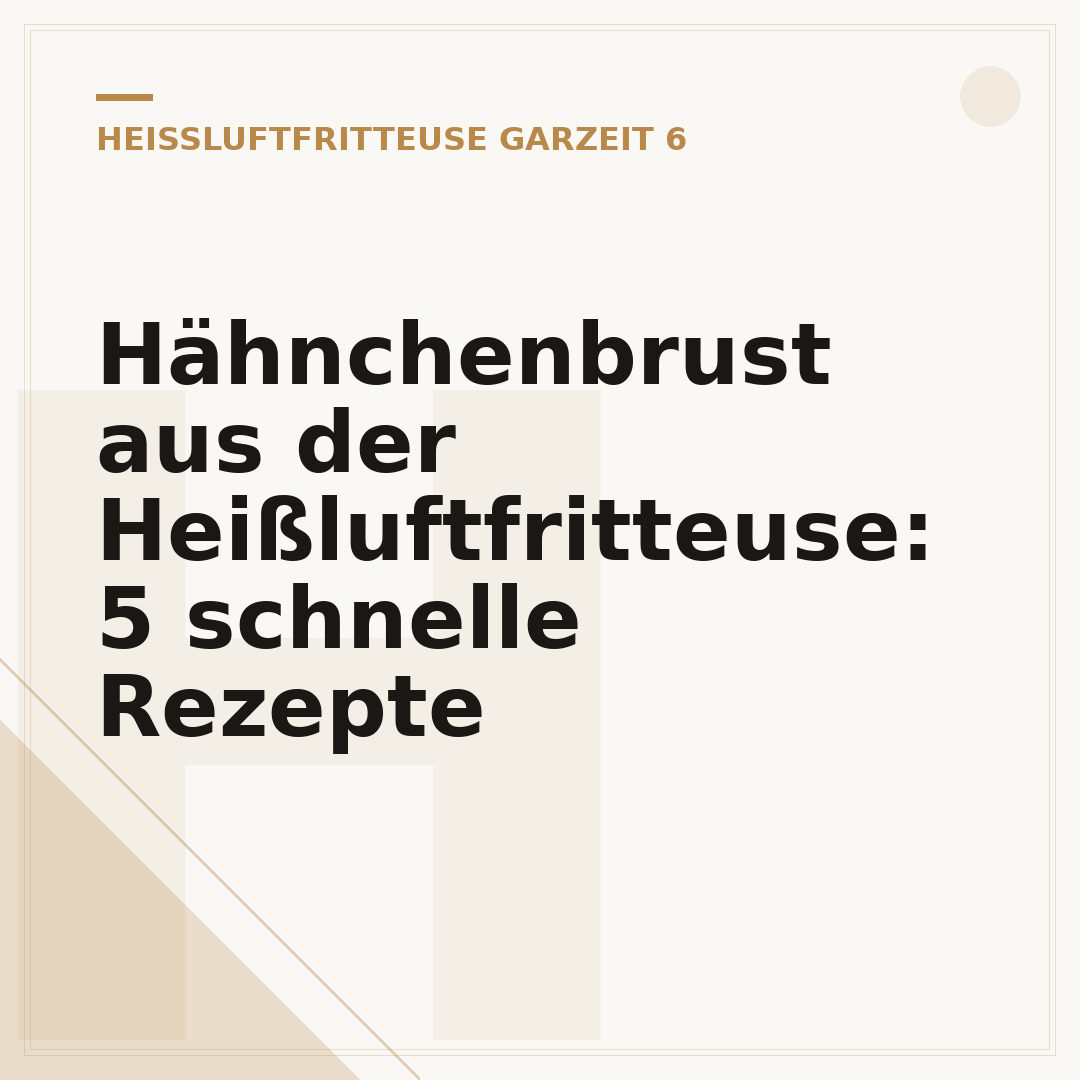 Hähnchenbrust aus der Heißluftfritteuse: 5 schnelle Rezepte