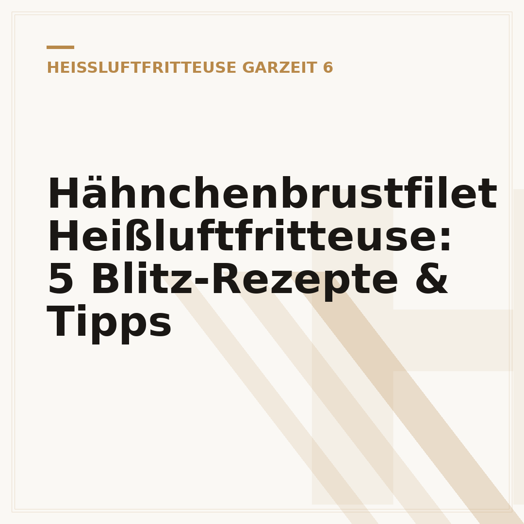 Hähnchenbrustfilet Heißluftfritteuse: 5 Blitz-Rezepte & Tipps