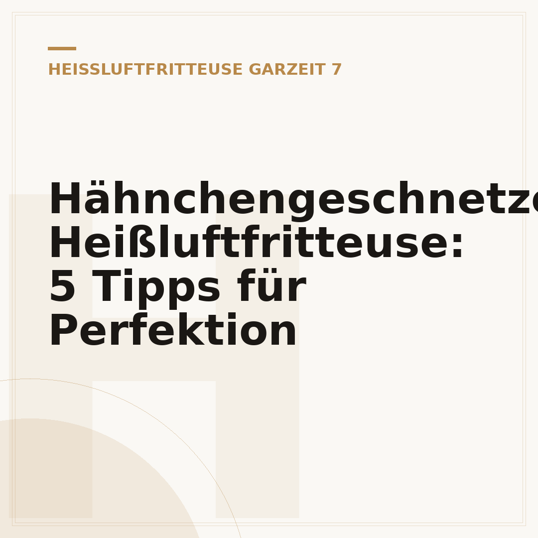 Hähnchengeschnetzeltes Heißluftfritteuse: 5 Tipps für Perfektion