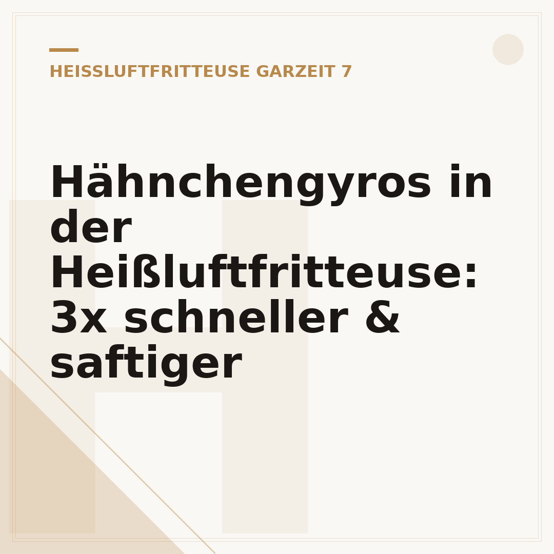 Hähnchengyros in der Heißluftfritteuse: 3x schneller & saftiger
