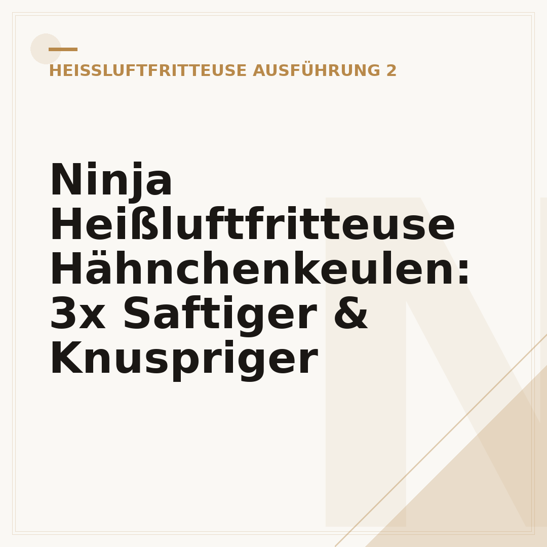 Ninja Heißluftfritteuse Hähnchenkeulen: 3x Saftiger & Knuspriger
