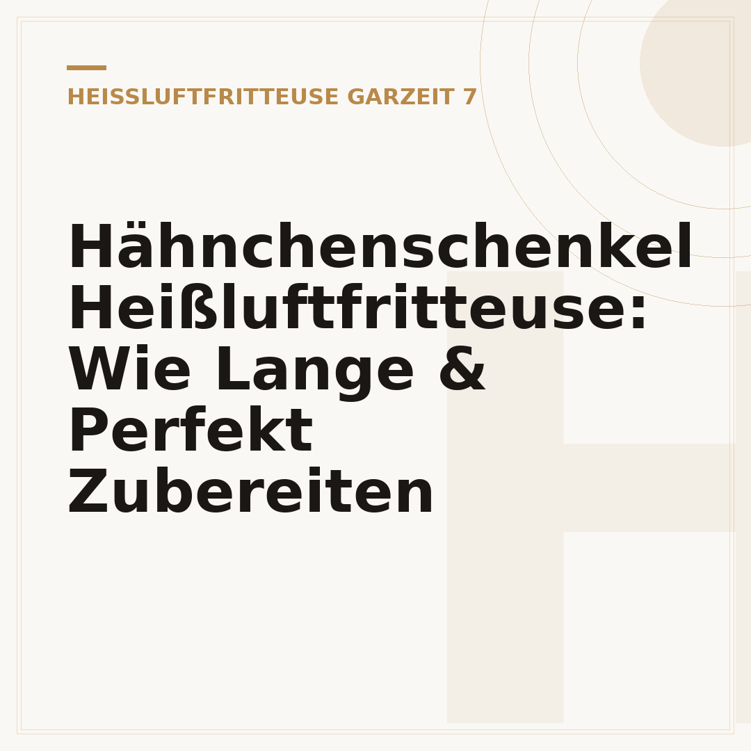 Hähnchenschenkel Heißluftfritteuse: Wie Lange & Perfekt Zubereiten