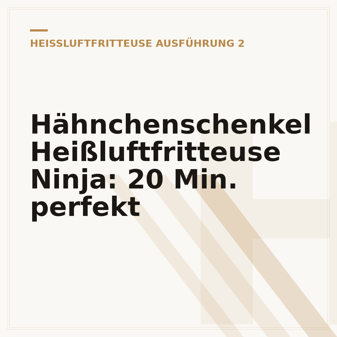 Hähnchenschenkel Heißluftfritteuse Ninja: 20 Min. perfekt