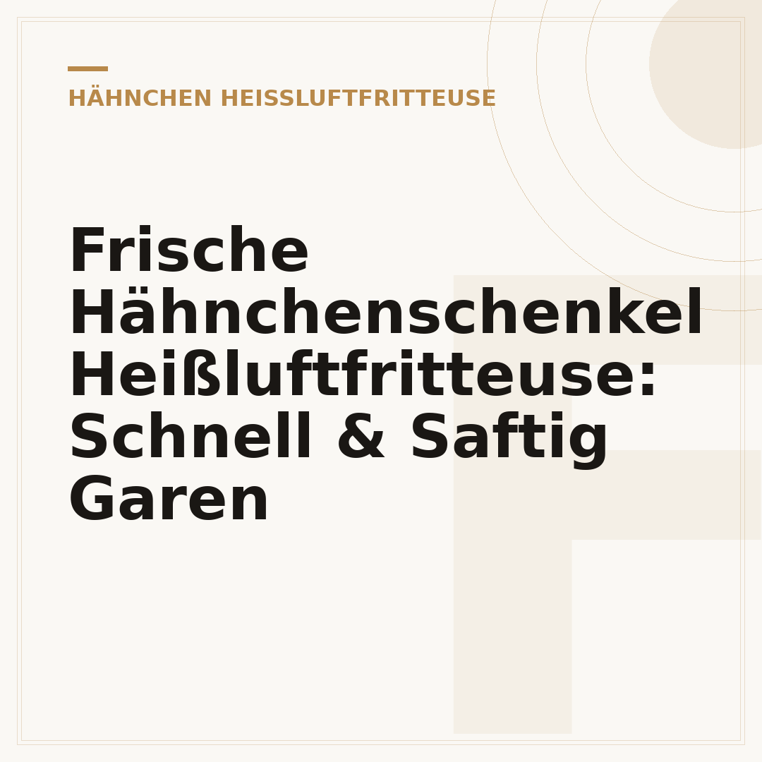 Frische Hähnchenschenkel Heißluftfritteuse: Schnell & Saftig Garen
