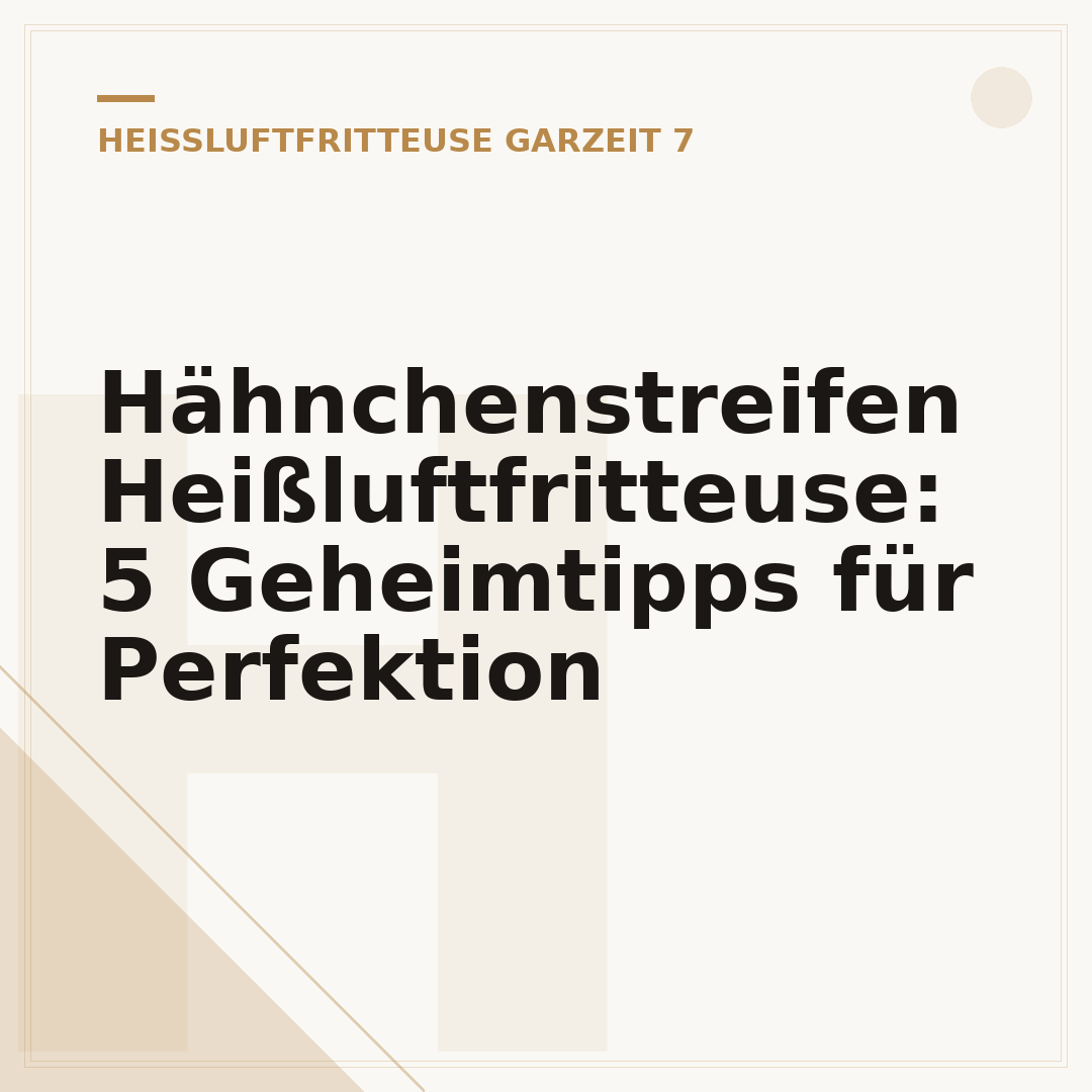 Hähnchenstreifen Heißluftfritteuse: 5 Geheimtipps für Perfektion