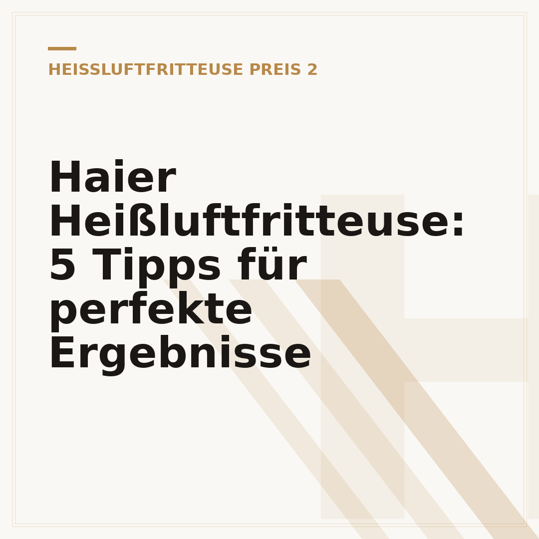 Haier Heißluftfritteuse: 5 Tipps für perfekte Ergebnisse