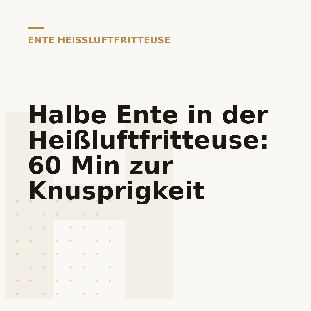 Halbe Ente in der Heißluftfritteuse: 60 Min zur Knusprigkeit