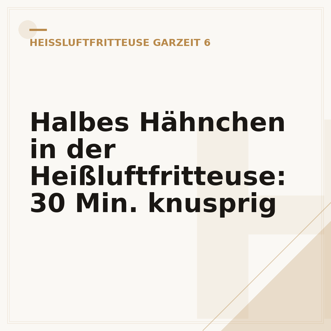 Halbes Hähnchen in der Heißluftfritteuse: 30 Min. knusprig