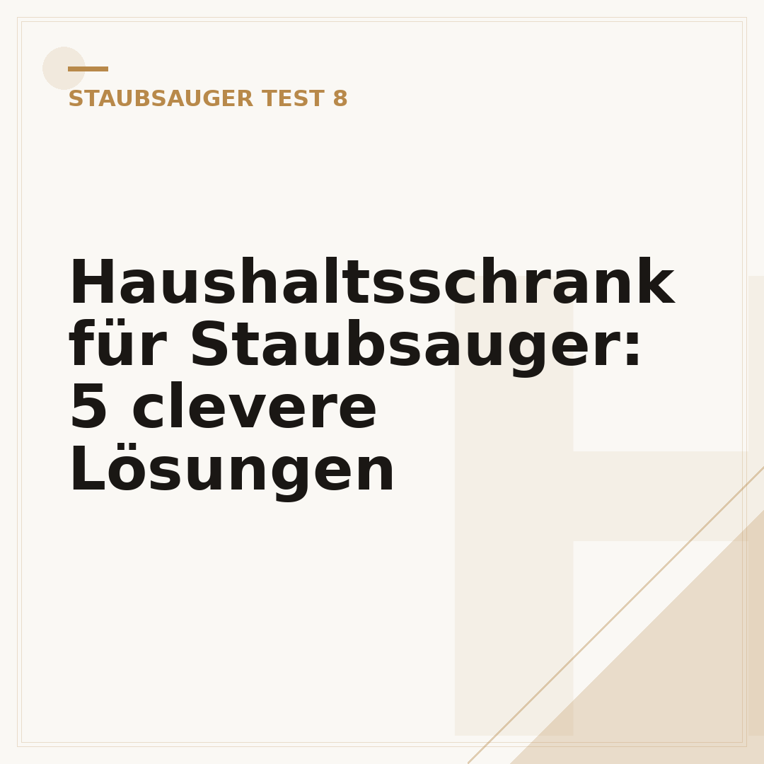 Haushaltsschrank für Staubsauger: 5 clevere Lösungen