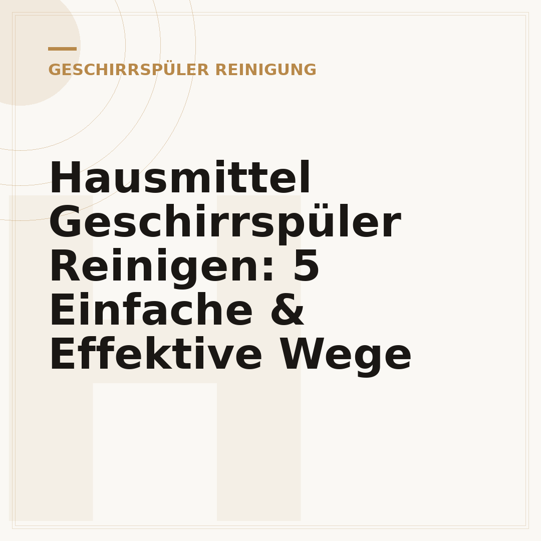 Hausmittel Geschirrspüler Reinigen: 5 Einfache & Effektive Wege