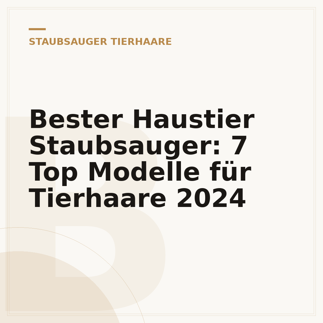 Bester Haustier Staubsauger: 7 Top Modelle für Tierhaare 2024