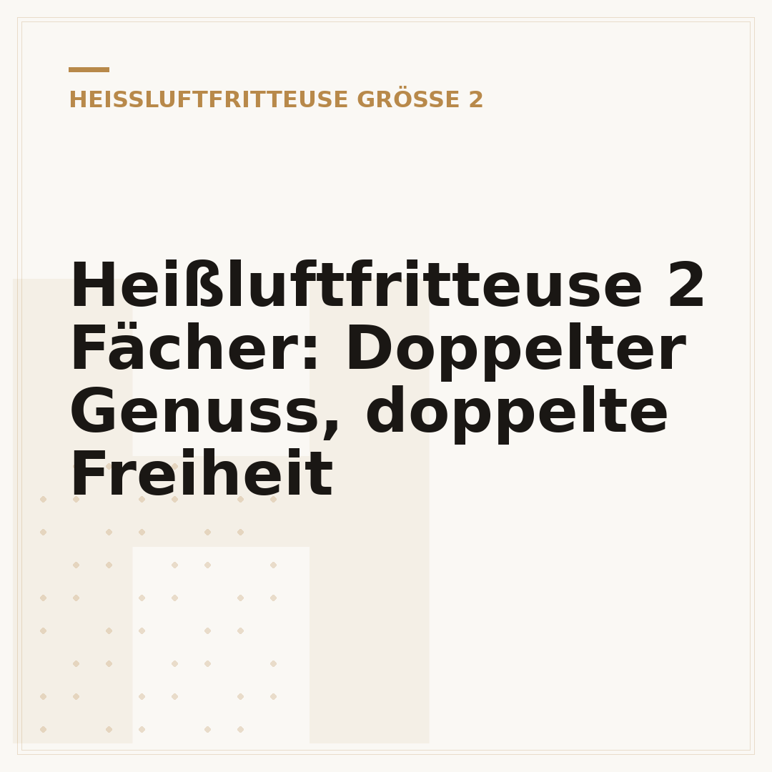 Heißluftfritteuse 2 Fächer: Doppelter Genuss, doppelte Freiheit