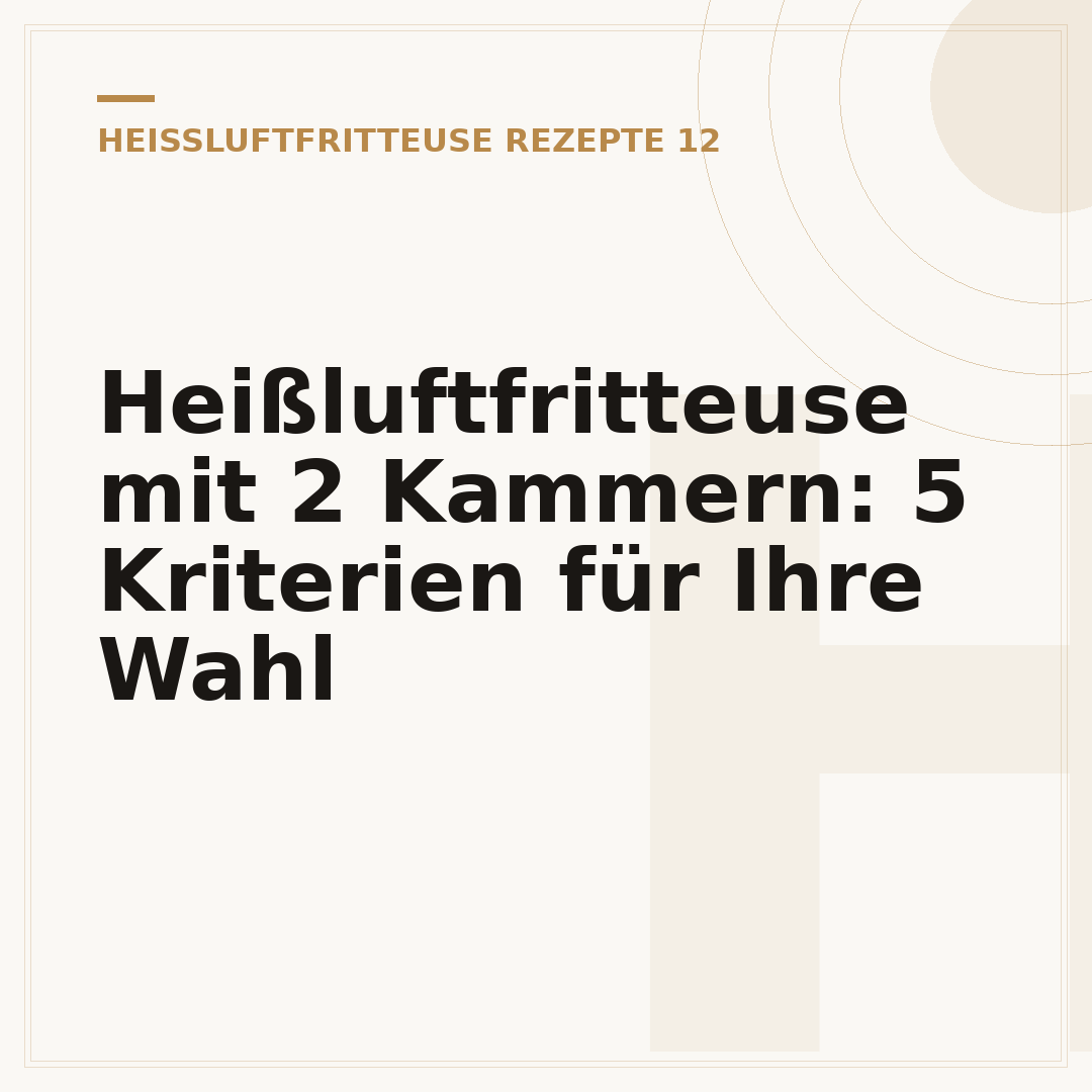 Heißluftfritteuse mit 2 Kammern: 5 Kriterien für Ihre Wahl