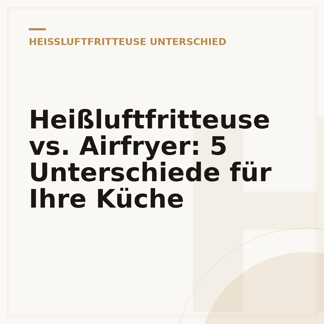 Heißluftfritteuse vs. Airfryer: 5 Unterschiede für Ihre Küche