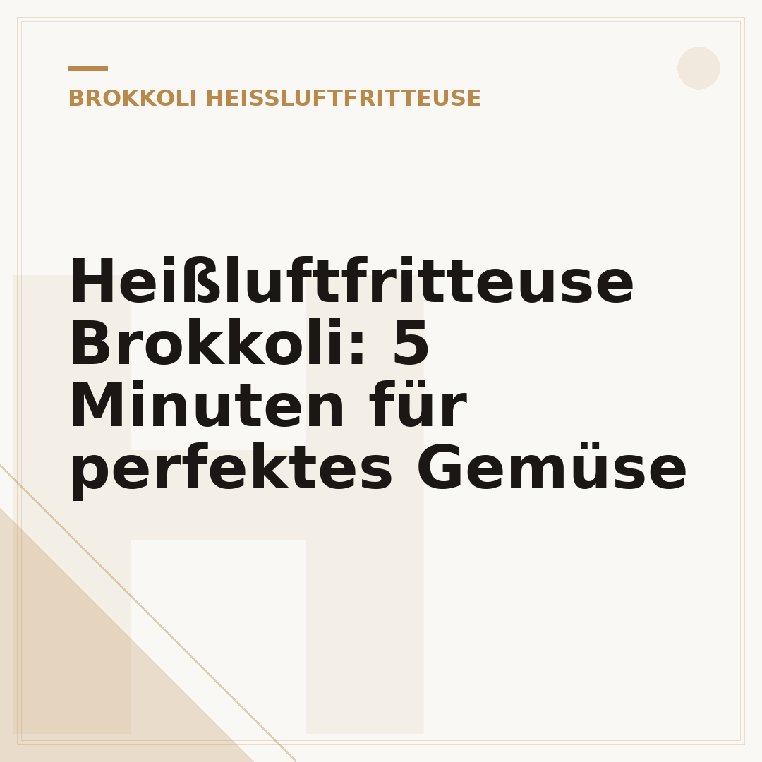 Heißluftfritteuse Brokkoli: 5 Minuten für perfektes Gemüse