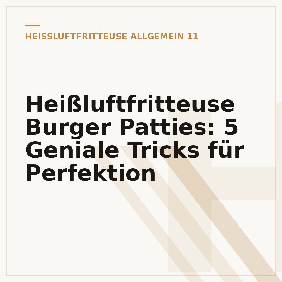 Heißluftfritteuse Burger Patties: 5 Geniale Tricks für Perfektion