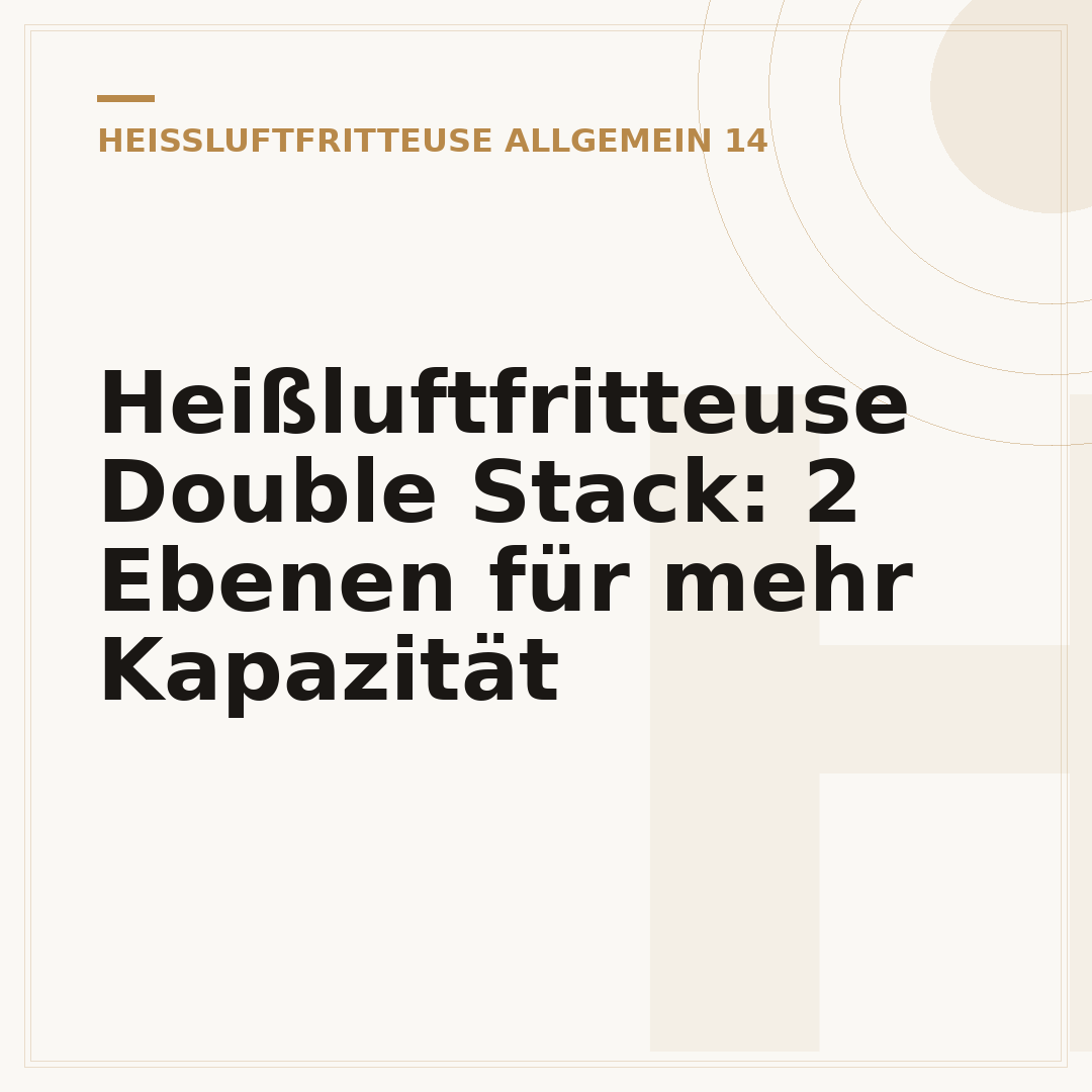 Heißluftfritteuse Double Stack: 2 Ebenen für mehr Kapazität