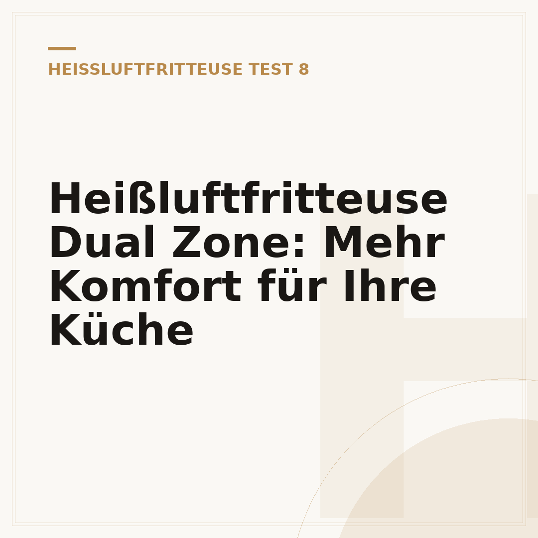 Heißluftfritteuse Dual Zone: Mehr Komfort für Ihre Küche
