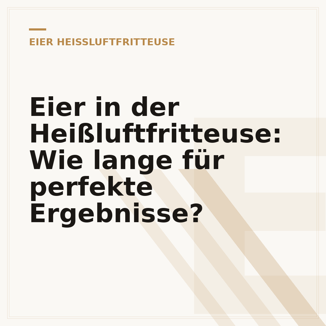 Eier in der Heißluftfritteuse: Wie lange für perfekte Ergebnisse?